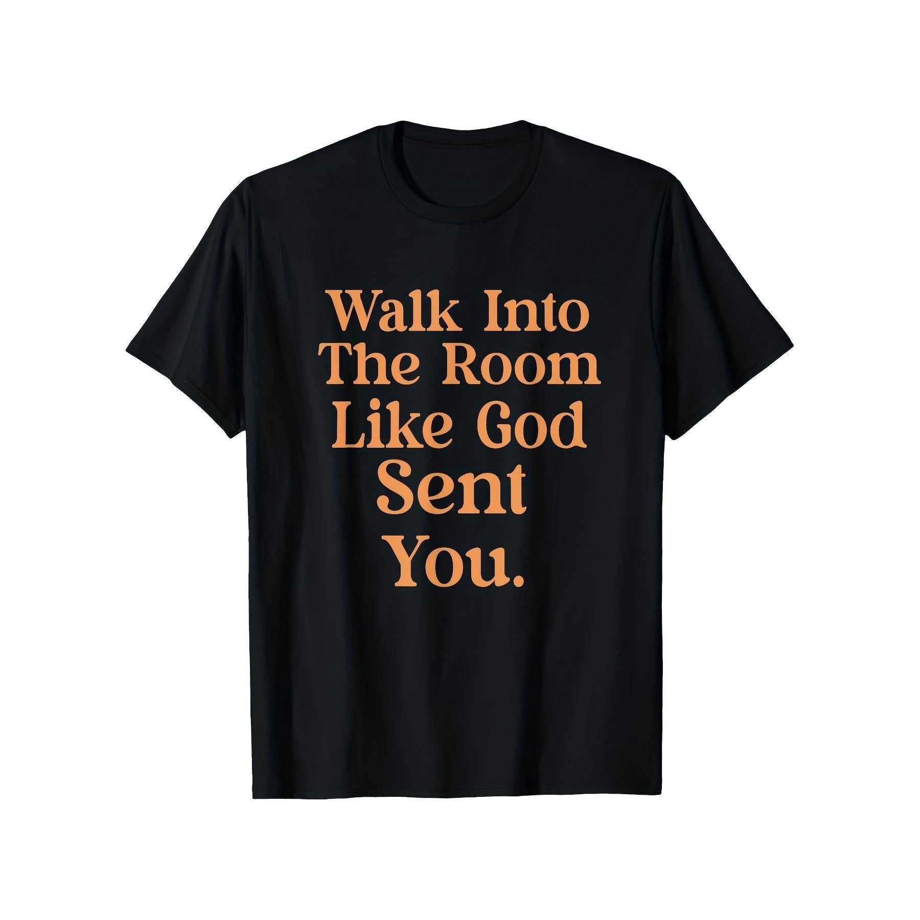 Funny Saying T-Shirt -Walk Into Room Like God Sent You Tee for Men Women Christian Inspirational Quote Graphic Confident Faith Top Gift for Believer Casual Retro Crew Neck Everyday Outfit