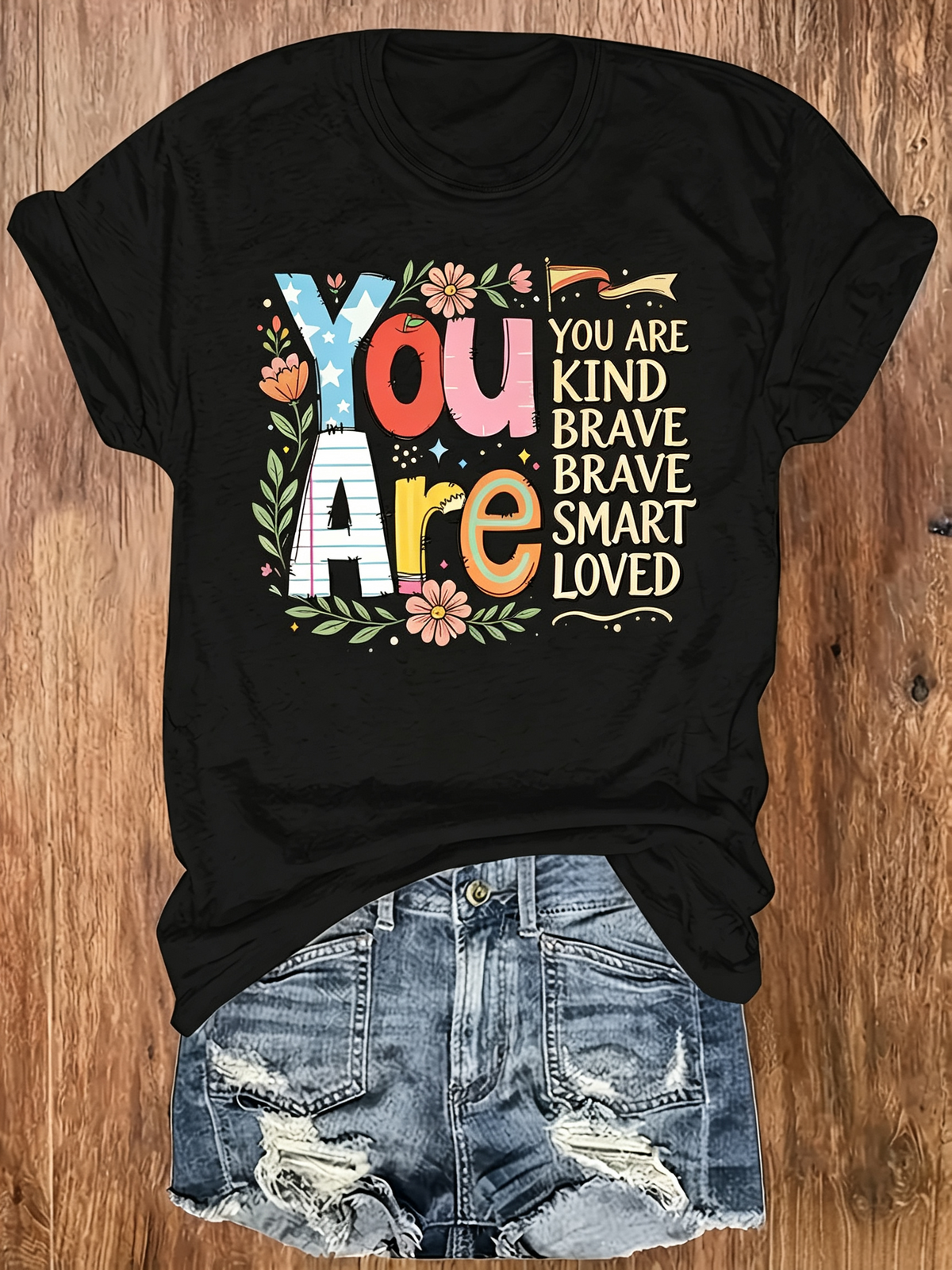 You Are Kind Brave Smart Loved T-Shirt Inspirational Affirmation Tee Teacher Student Top