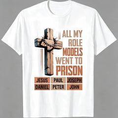 "All My Role Models Went To Prison" Bible Characters Cross Graphic T-Shirt for Men & Women - Vintage Christian Faith Tee, Soft Breathable Cotton Crew Neck Short Sleeve, All-Season Summer Spring Casual, Great Daily Wear & Faith Gift, Machine Washable