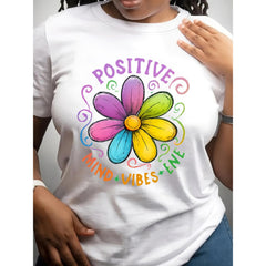 Positive Mind Vibes Flower Graphic Tee - Inspirational Floral Bloom T-Shirt