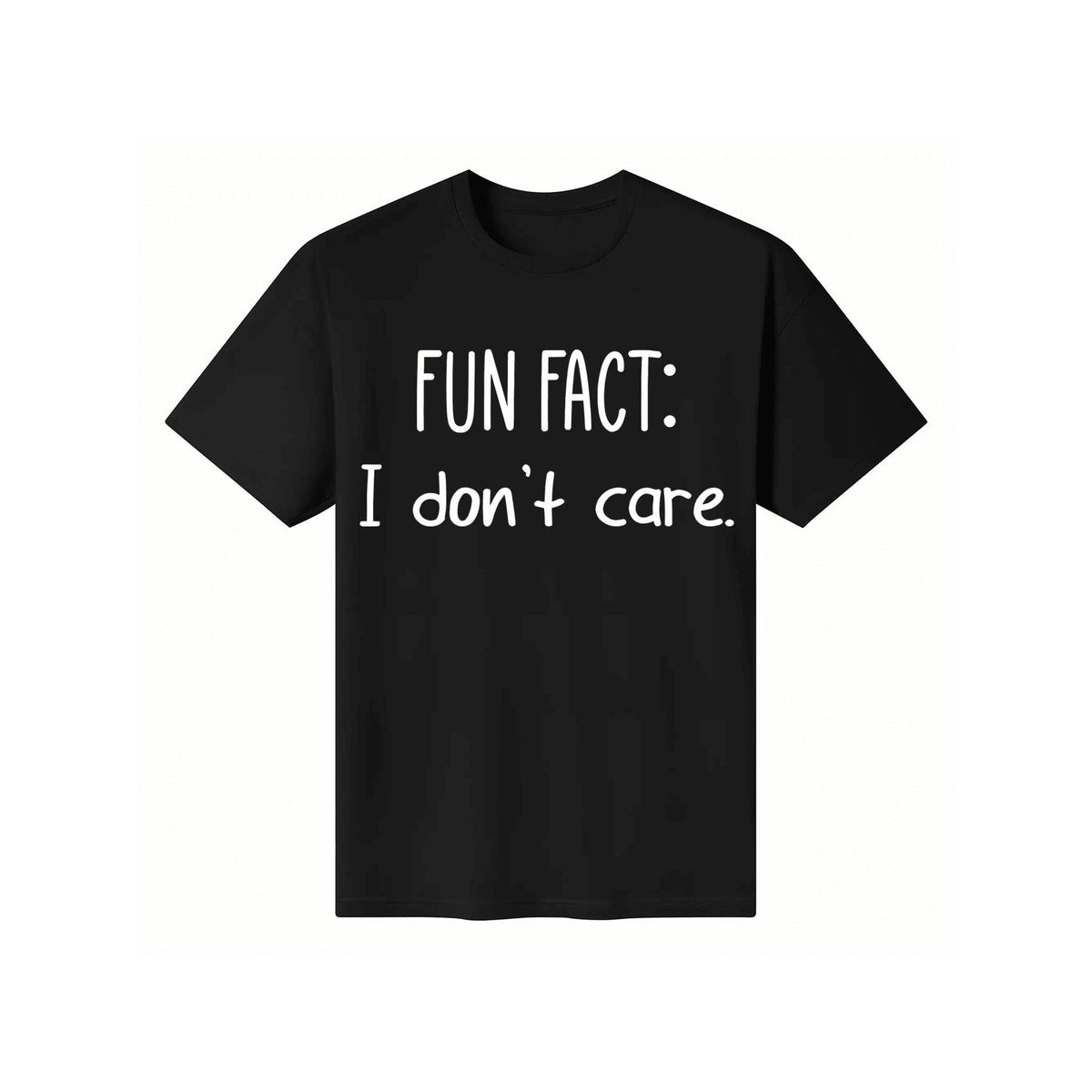 Fun Fact Dont Care Men's And Women's Graphic T-Shirts