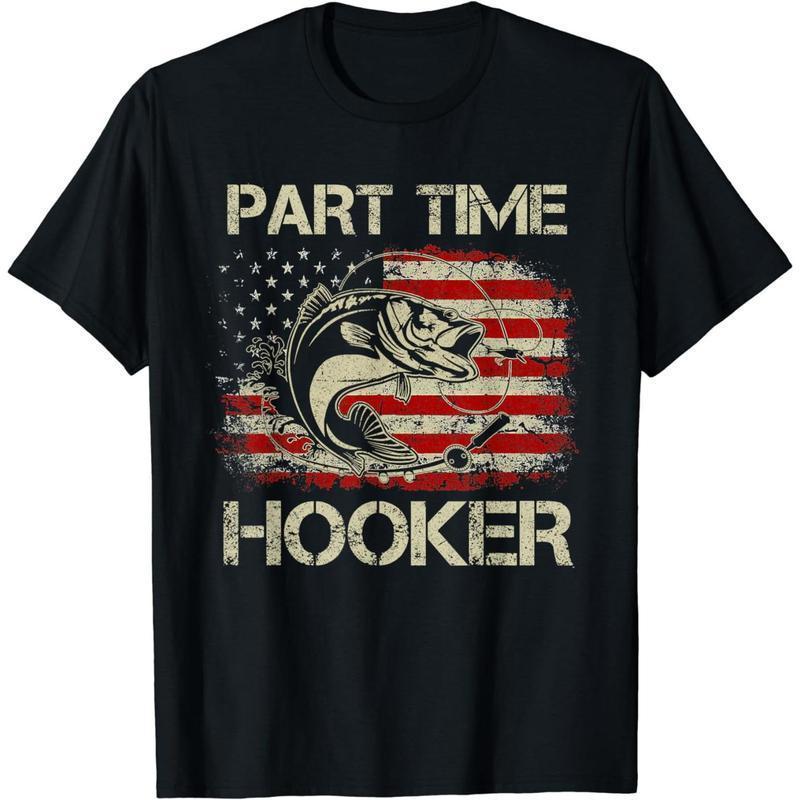 Short Sleeve Print Patriotic Fishing T - Shirt Part Time Hooker for Outdoor and Fishing Enthusiasts