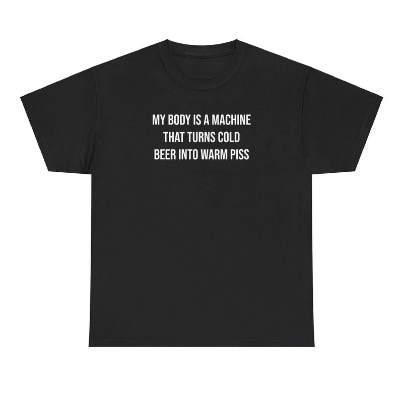 My Body is a Machine Funny Drinking T-Shirt
