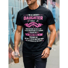 Lucky Daughter Funny Mom Sarcastic Gift Humor Mother Daughter Trendy Unisex Tee Soft Cotton Crew Neck Vintage Style Protective Mom Quote