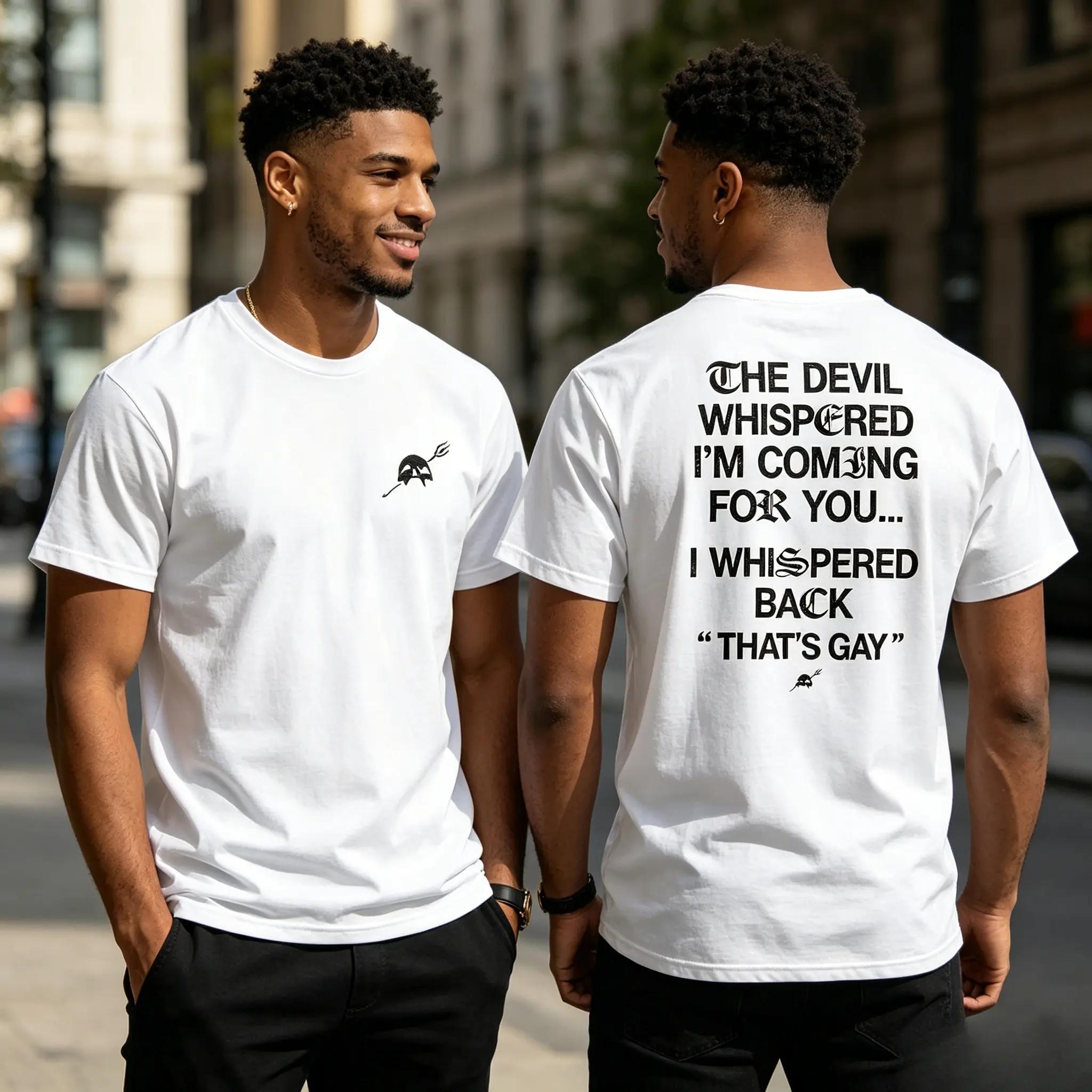 100%25 Cotto The Devil Whispered I'm Coming For You Men's T-Shirt, Training Tee Funny tee