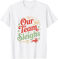 Our Team Sleighs Christmas Santa's Workers Office T-Shirt