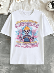 Always Be Nice To Electricians Skeleton Electrician Graphic Short Sleeve T-Shirt, Funny Electrician Gift Tee