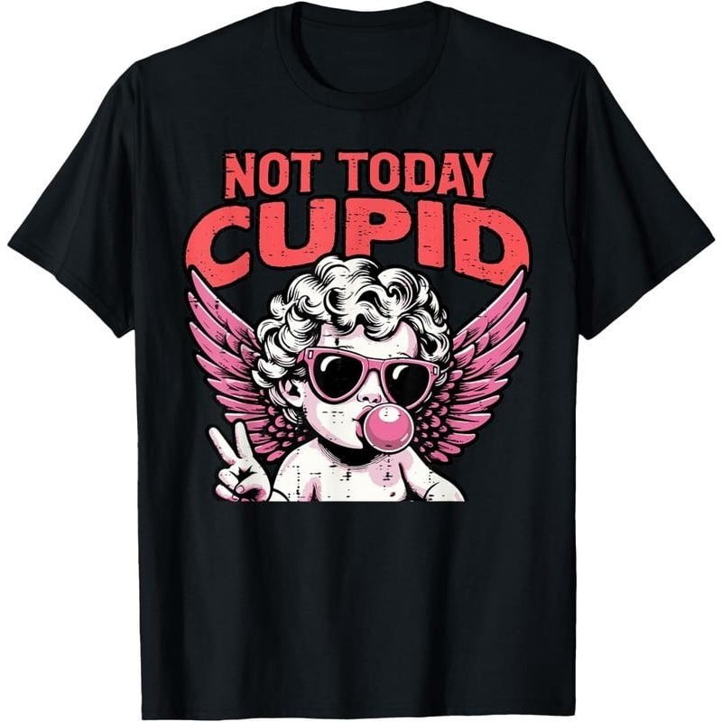 Anti Valentines Day Not Today Cupid Funny Humor Women Men T-Shirt