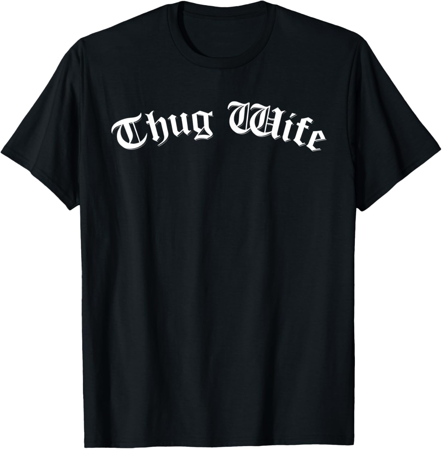 Thug Wife Funny Women's Gangster Wife Rap Mom Mother's Day T-Shirt