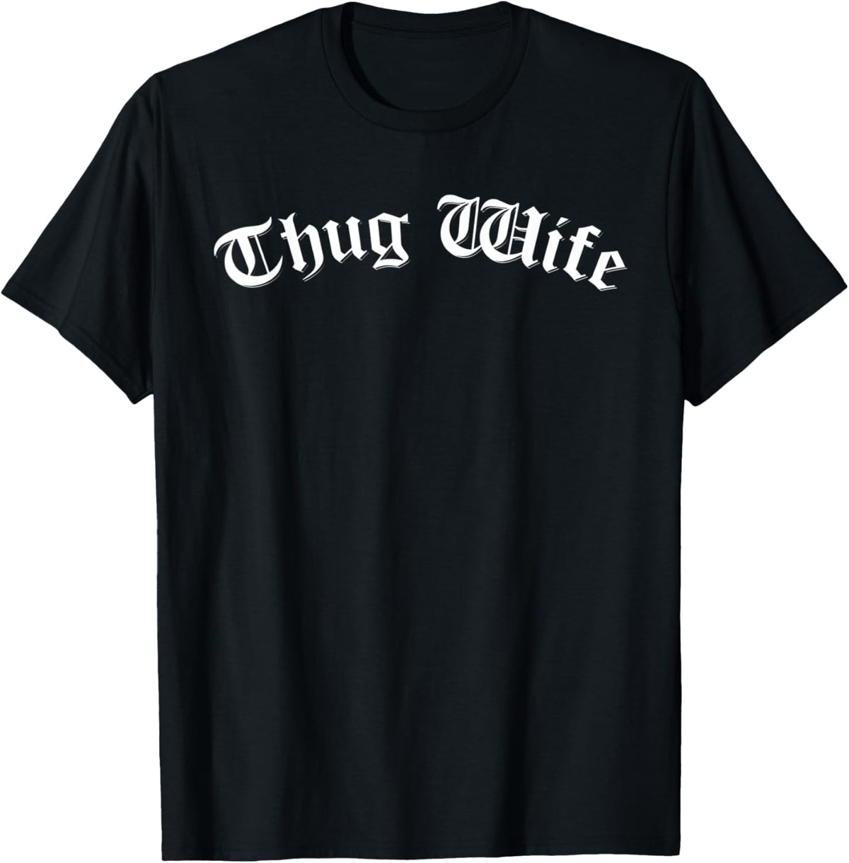 Thug Wife Funny Women's Gangster Wife Rap Mom Mother's Day T-Shirt