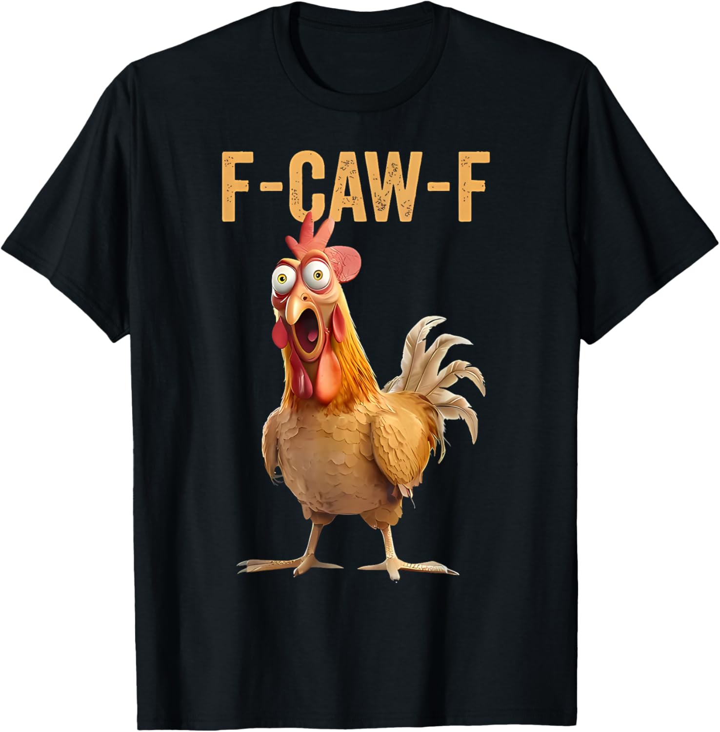 Quote Rooster Meme "F-Caw-F " T-Shirt