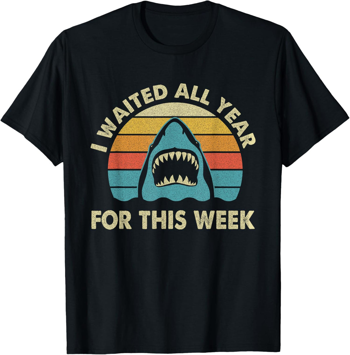 I Waited All Year For This Week - Shark Lover Ocean Unisex T-Shirt