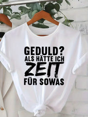Beautiful Fashion Women's GEDULDALS H?TTE ICH ZEIT FÜR SOWAS Breathable Soft Sport Party Cute Elegant Fashion Home Casual Round Neck Short Sleeve Top