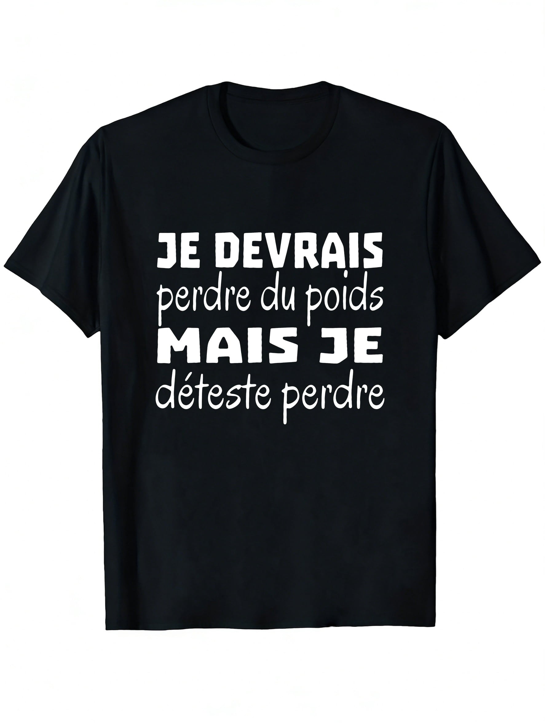 Black T-Shirt Featuring The French Phrase 'I Should Lose Weight But I Hate Losing' for Casual And Funny Outfit Choices