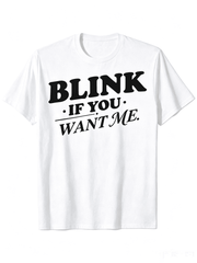 Blink If You Want Me T-Shirt, Mens Gifts For Brother, Brother Gifts From Sister, Fathers Day Birthday Gifts For Brother Adult, Gifts For Bro