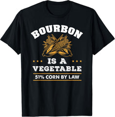 Bourbon Is A Vegetable Whiskey Funny Bourbon Drinking Unisex T-Shirt