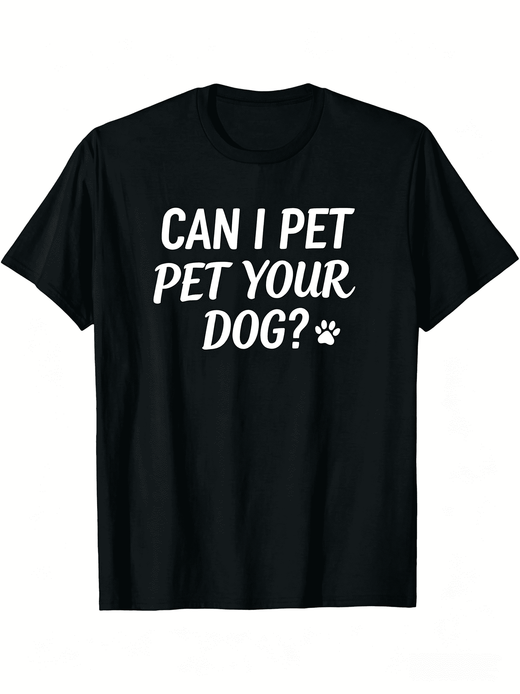 CAN I PET YOUR DOG Print Mens Stylish Graphic Print T-Shirt - Casual Wear with Eye-catching Designs - Short Sleeve Tees for Everyday Fashion