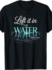 Christian Baptism T-Shirt for Men, Left It In The Water Matthew 28:19 Graphic Tee, Religious Faith Bible Verse Crew Neck Short Sleeve Casual Shirt