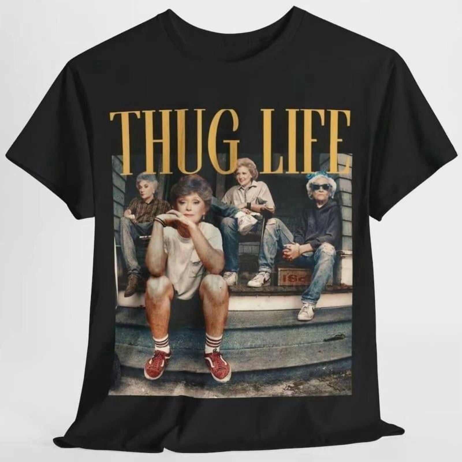 Cotton Short Sleeve T-Shirt The Golden Girls Thug Life Shirt, The Golden Girls Lover Gift Streetwear Graphic Tee Cotton Summer, mother's day gift, mother's day gifts. Casual Top Comfort