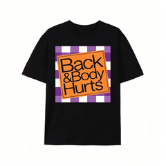 Elaxed Fit Graphic T Shirt For Men - Casual Short Sleeve Tee With Funny 'Back And Body Hurts' Print For Summer, Spring T-Shirt For Men And Women