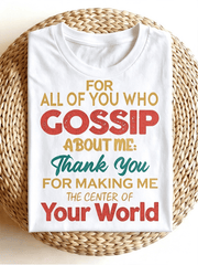 For All Of You Who Gossip About Me Vintage Distressed Quote Graphic T-Shirt, Sassy Humor Casual Crewneck Tee