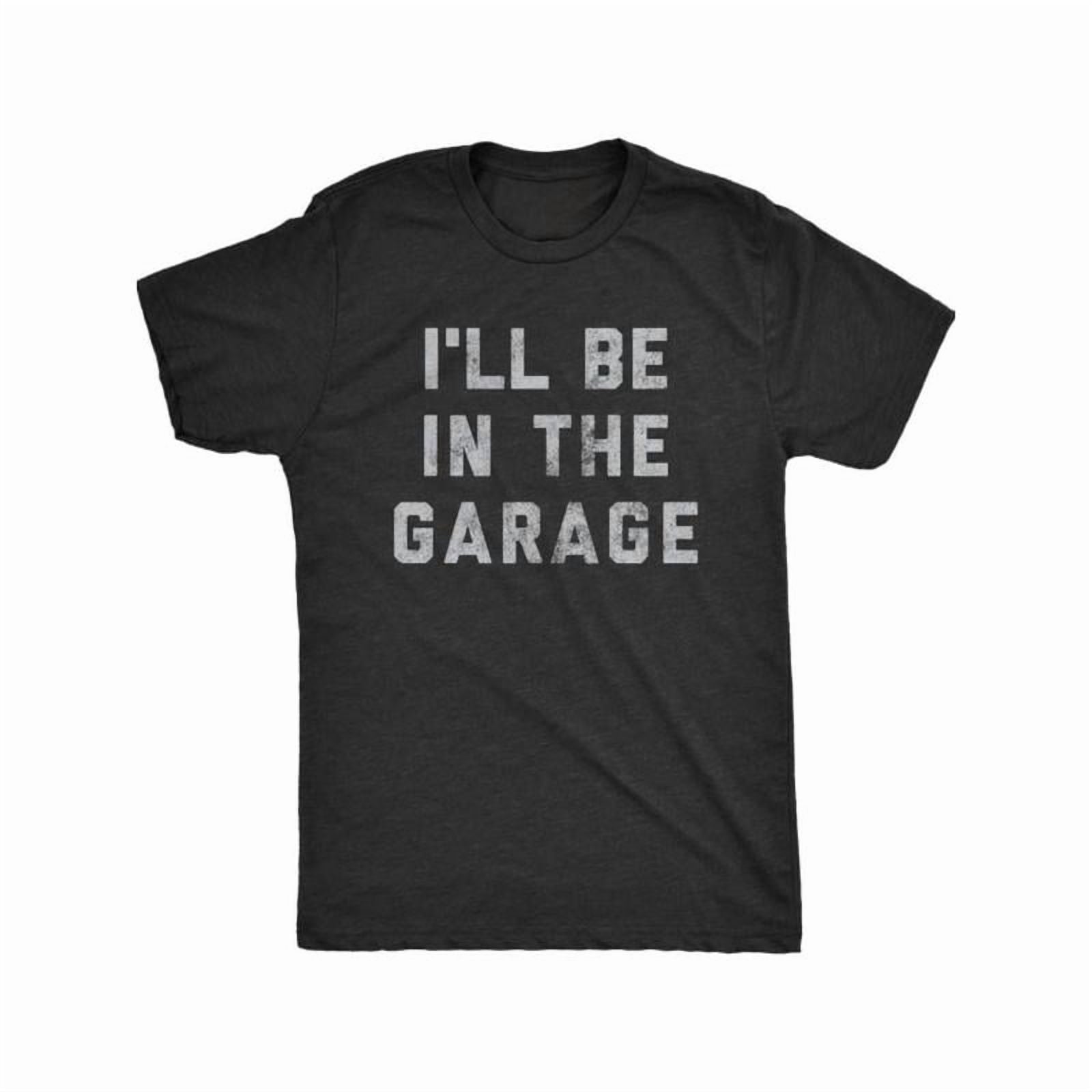 [Funny Car Mechanic Dad Tee] Mens I'll Be in The Garage T Shirt Funny Car Mechanic Dad Graphic Novelty Tee