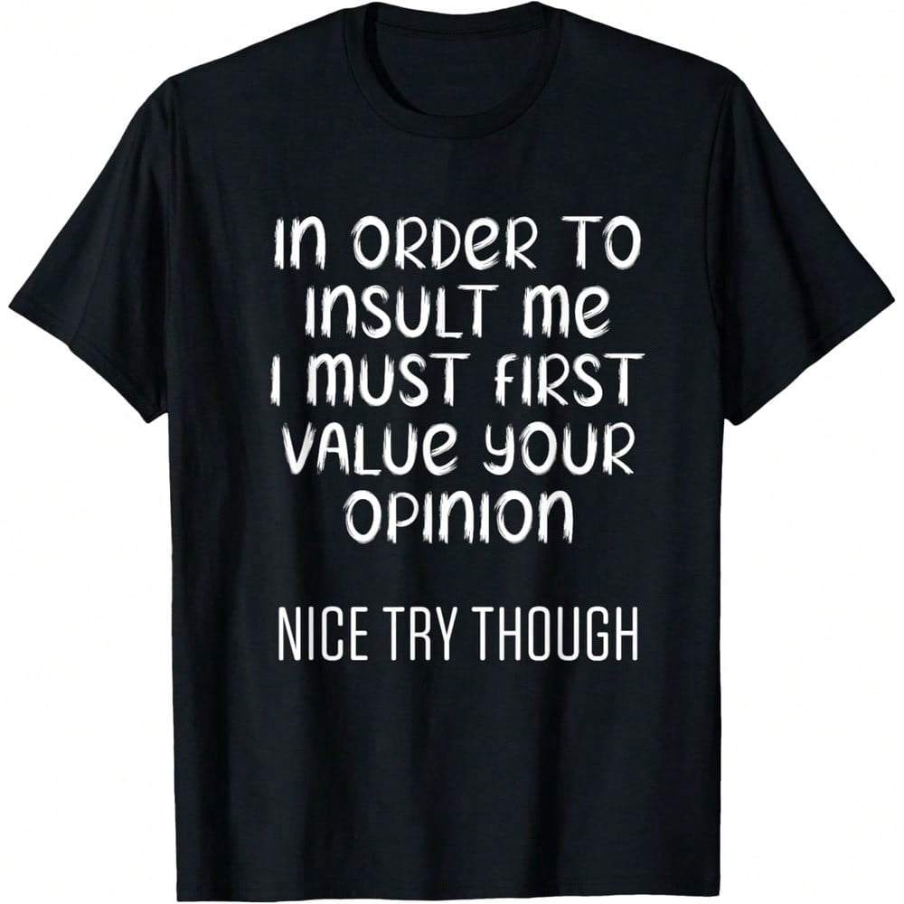 Funny Graphic T-Shirt for Men Women, Humorous Saying Shirt, Casual Crew Neck Short Sleeve Top, Novelty Gift, Soft Everyday Graphic Tee