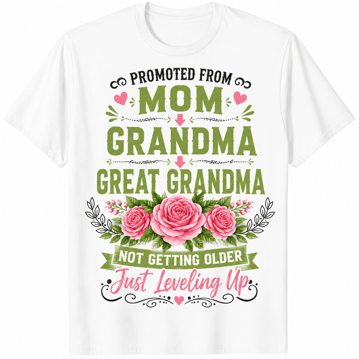 Funny Great Grandma Floral Graphic Tee for Women, Promoted From Mom to Grandma to Great Grandma Shirt, Mother's Day Gift, Birthday Present, Family Celebration T-Shirt