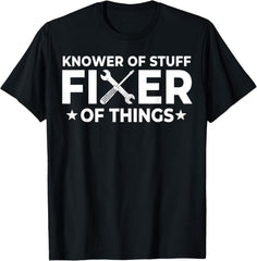 Funny Handyman Gift T-Shirt Fixer Of Things Knower Of Stuff Dad Tee