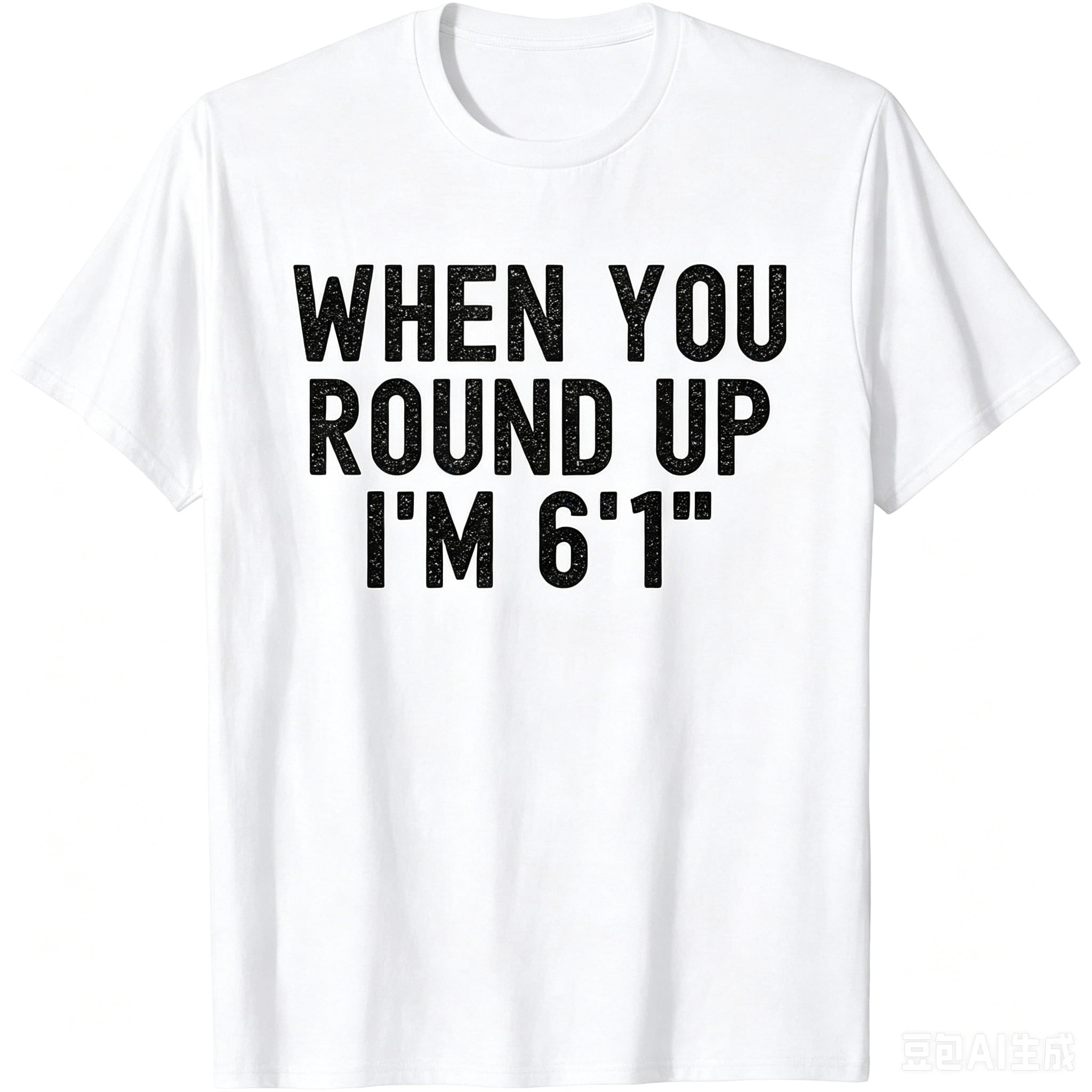 Funny Height Graphic T-Shirt for Men, When You Round Up I'm 6'1" Novelty Quote Tee, Casual Crew Neck Short Sleeve Cotton Shirt, Humorous Gift for Dad, Brother, Husband