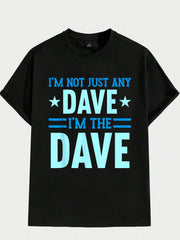 Funny 'I'M Not Just an Ordinary Dave, I'M Super Dave' T-Shirt with Star Design, Cute Print Top, Humorous Design, Trendy Casual Wear