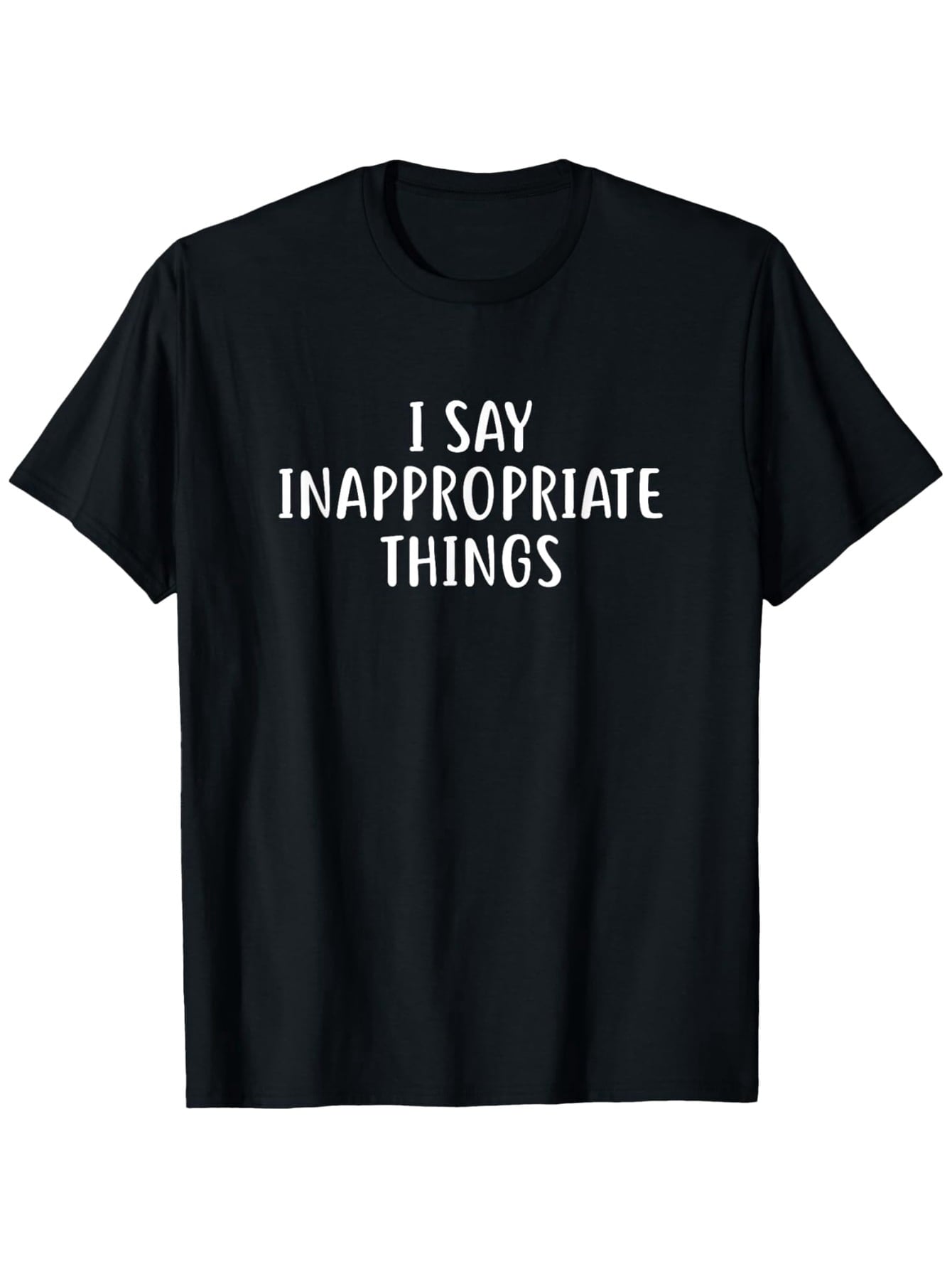 Funny "I Said Something Inappropriate" Slogan T-Shirt, Unisex Humor Tee for Couples Parties & Casual Attire