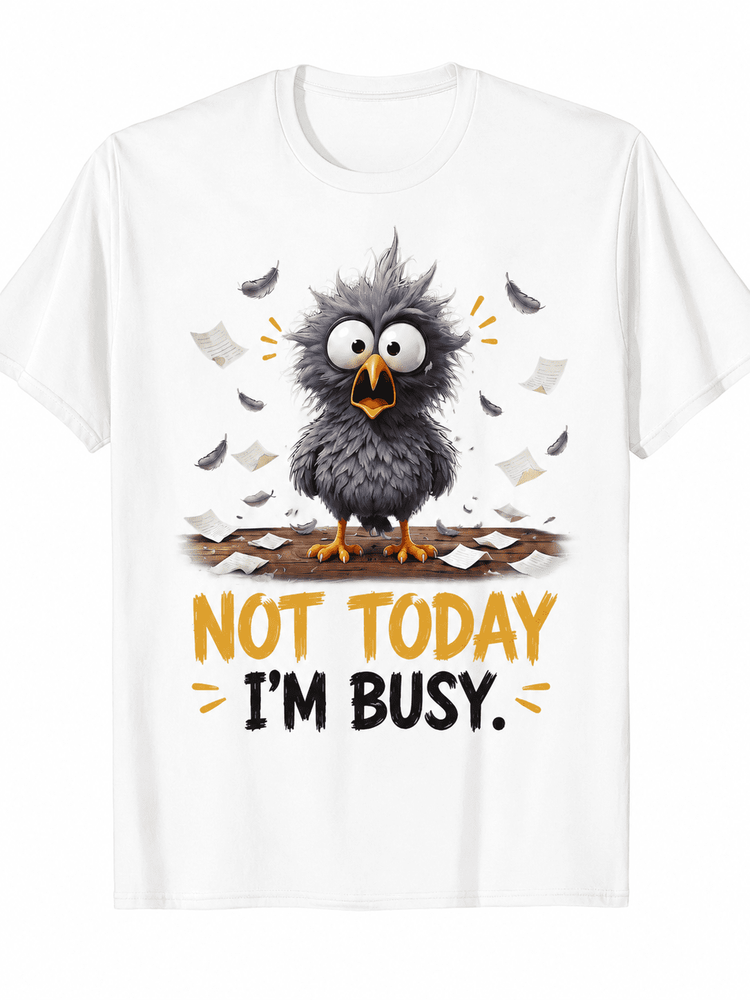 Funny Not Today I'm Busy Bird Graphic T-Shirt for Men and Women, Cute Cartoon Humor Casual Short Sleeve Tee, Unisex Novelty Shirt