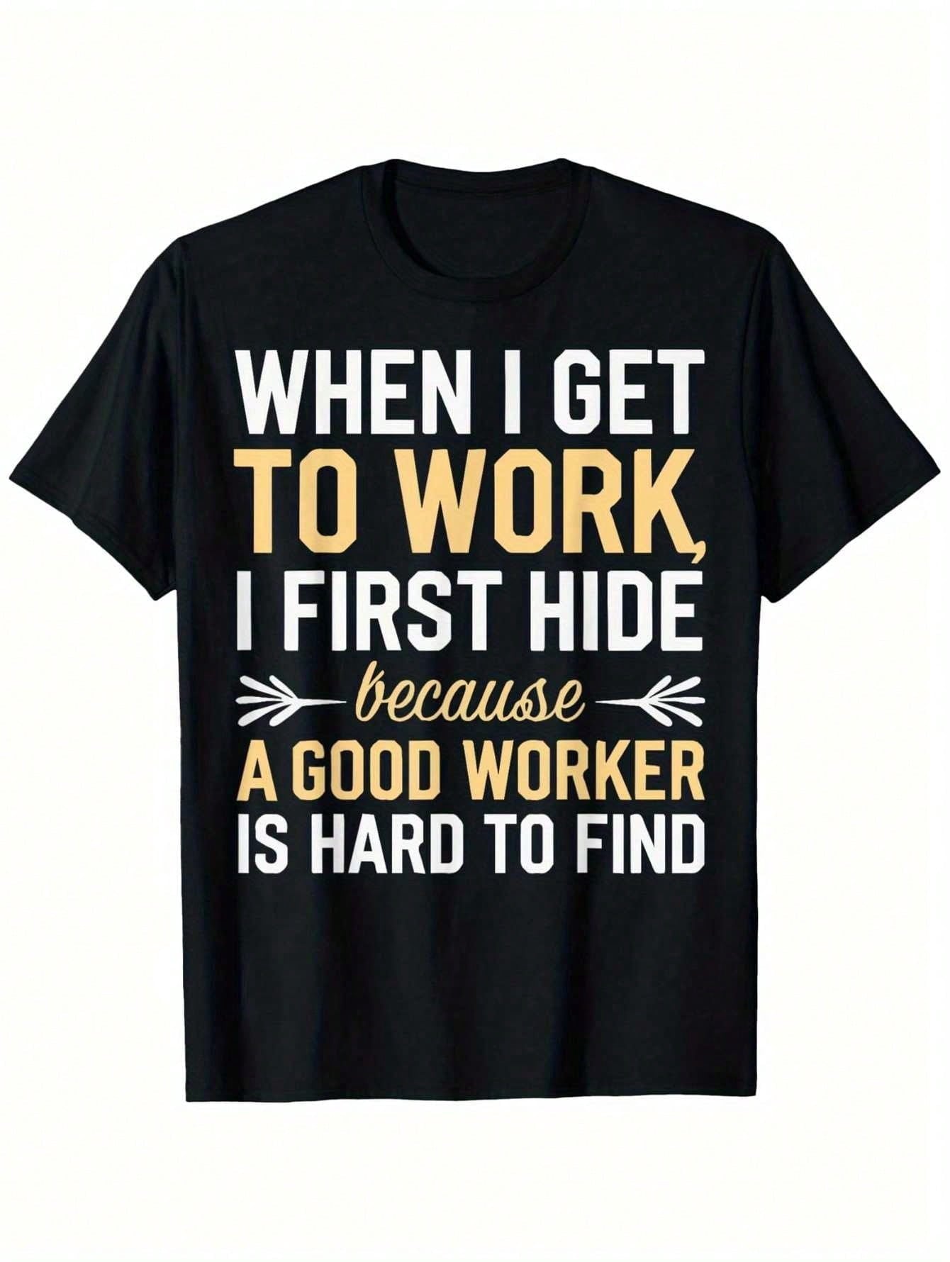 Funny Office Humor Graphic T-Shirt, Work Quote Letter Print Tee for Men & Women, Casual Crew Neck Short Sleeve Novelty Shirt, Funny Coworker Gift, Comfortable Everyday Workwear Top