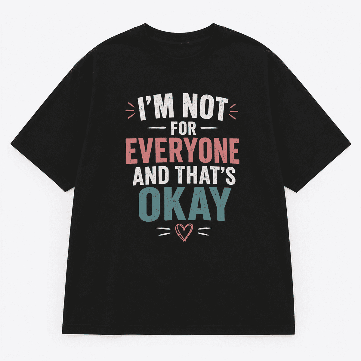 Funny Positive Quote Graphic T-Shirt for Women, "I'm Not For Everyone And That's Okay" Inspirational Saying Tee, Casual Short Sleeve Crew Neck Graphic Shirt