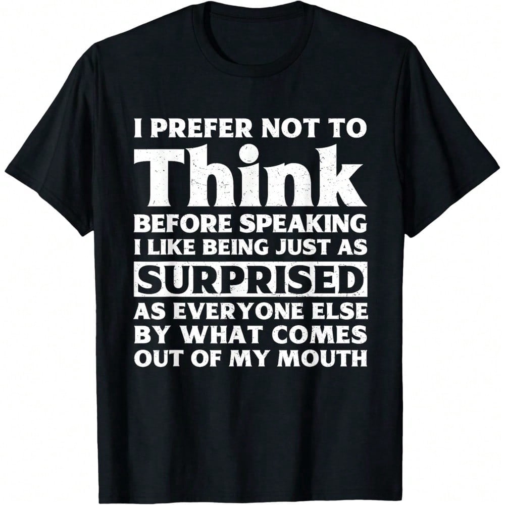 Funny Speaking Before Thinking Graphic T-Shirt for Men & Women, Humorous Quote Letter Print Tee, Casual Crew Neck Short Sleeve Novelty Shirt, Everyday Graphic Top, Funny Gift for Friends, C