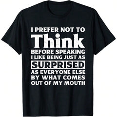 Funny Speaking Before Thinking Graphic T-Shirt for Men & Women, Humorous Quote Letter Print Tee, Casual Crew Neck Short Sleeve Novelty Shirt, Everyday Graphic Top, Funny Gift for Friends, C