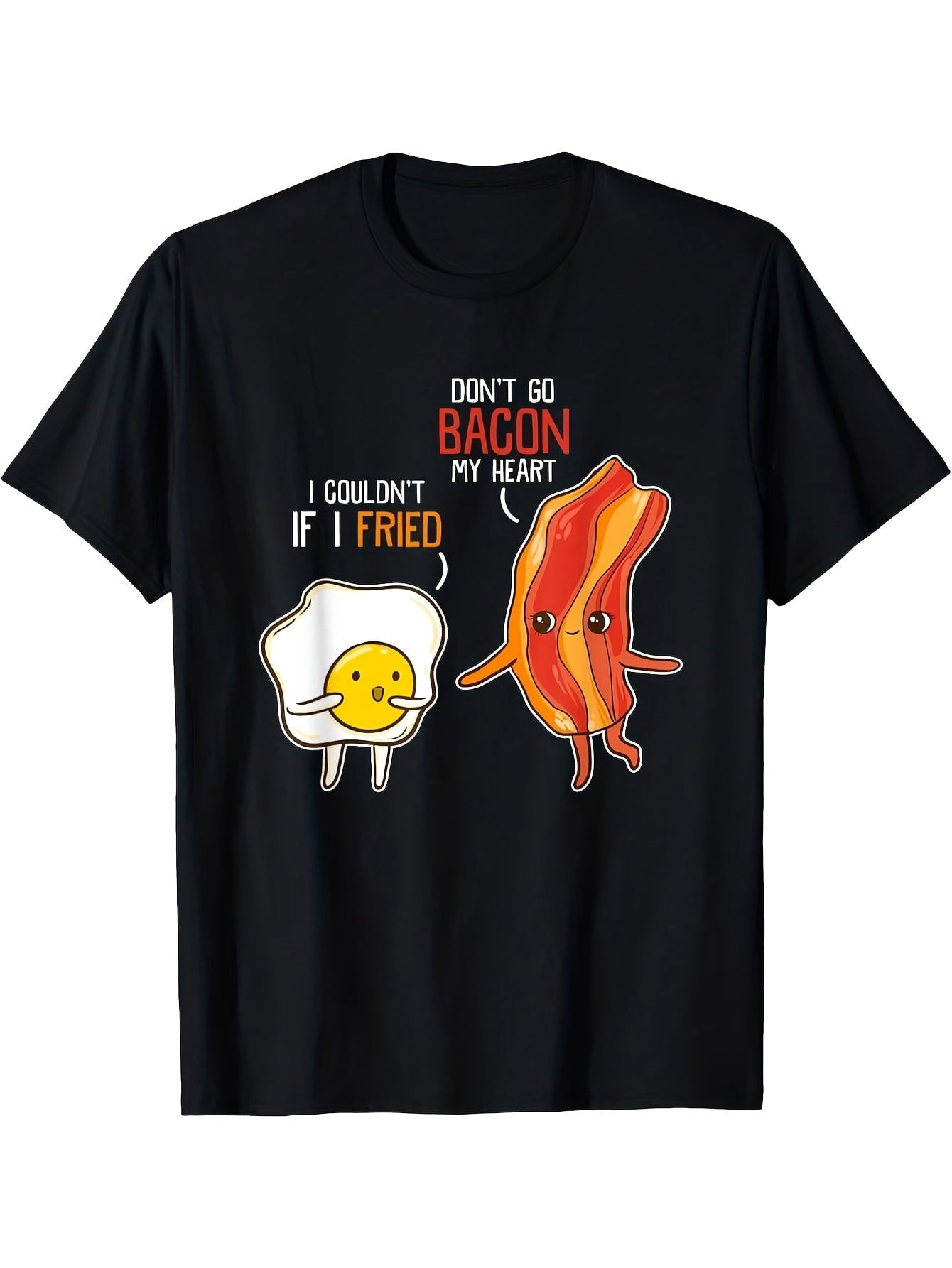 Don't Go Bacon My Heart Cute Funny Bacon And Egg Breakfast Pun Graphic Tee, Unisex Soft Cotton Crew Neck Top, All Season Breakfast Pun Tee, Casual Outfit for Food Lovers and Pun Fans