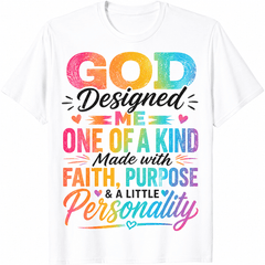 God Designed Me One of a Kind T-Shirt, Made with Faith Purpose and Personality, Inspirational Christian Graphic Tee for Women Men