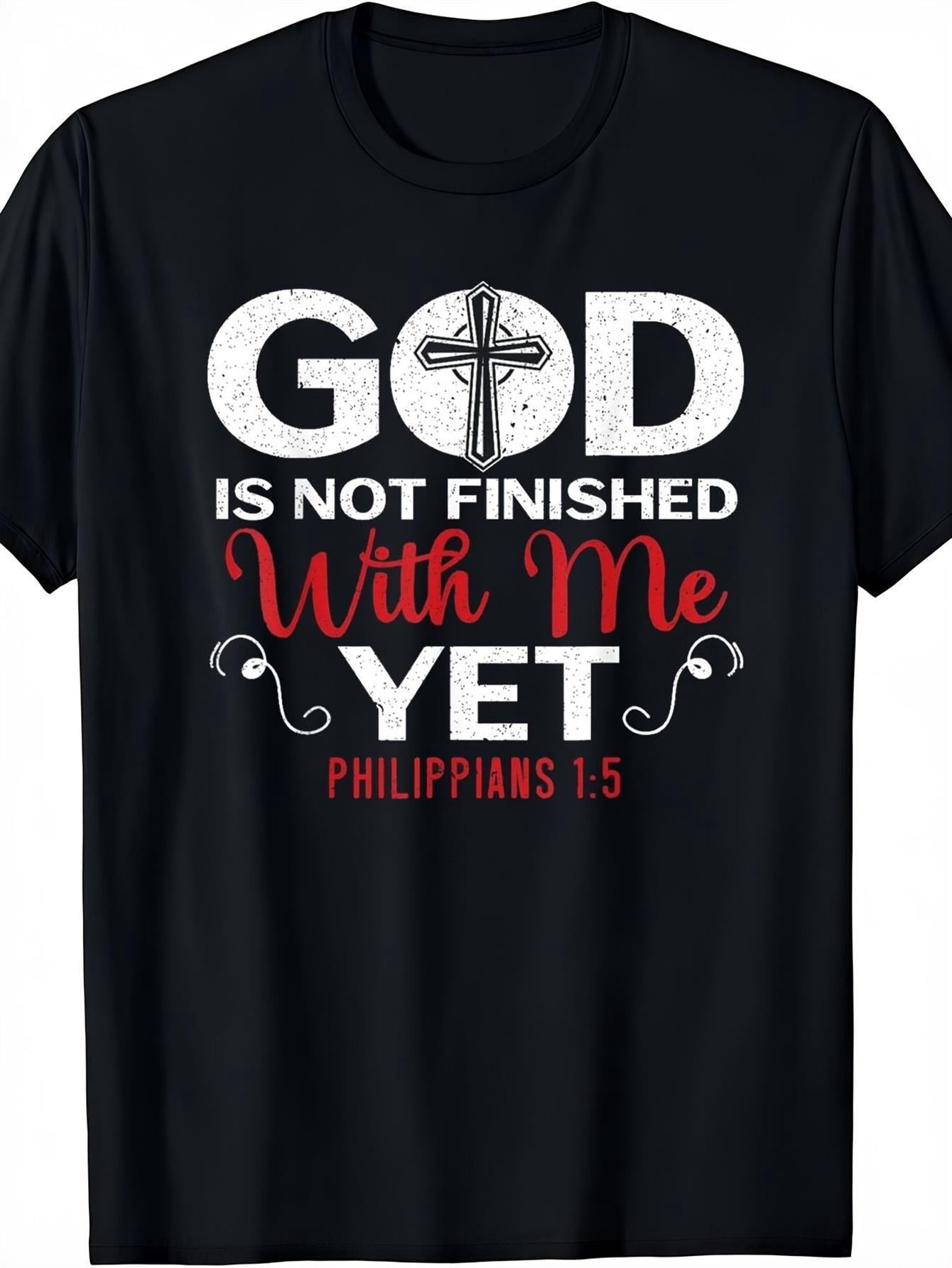 God Is Not Finished with Me Yet Philippians 1:5 Bible Verse Christian T-Shirt - Black with Red & White Lettering & Cross Design - Soft Breathable Relaxed Fit Unisex Tee for Church