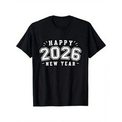 Happy 2026 New Year Black T-Shirt for Men & Women - Unisex Short Sleeve Crewneck with White 2026 Number Print, White Lettering & Year Design, Casual Party Outfit, Comfortable Streetwear