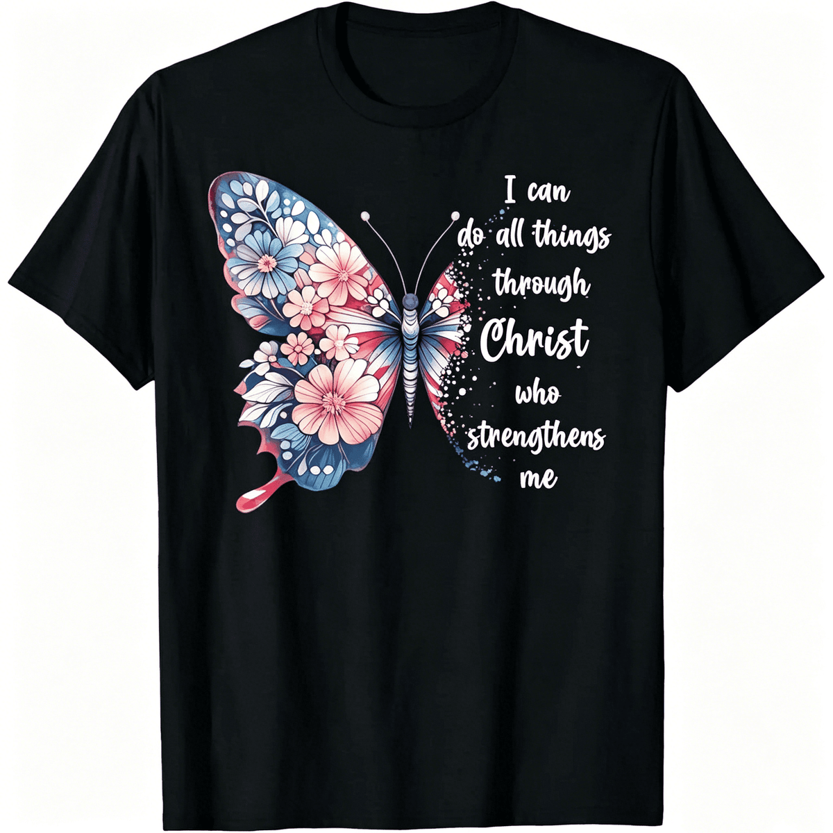I Can Do All Things Through Christ Pretty Butterfly Unisex-Adults T-Shirt Black Graphic Tees