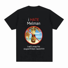 I Hate Melman Meme T Shirt I Will Snap His Stupid Friken Neck Funny Tshirt Men Women Casual Cotton Oversized T Shirts Streetwear