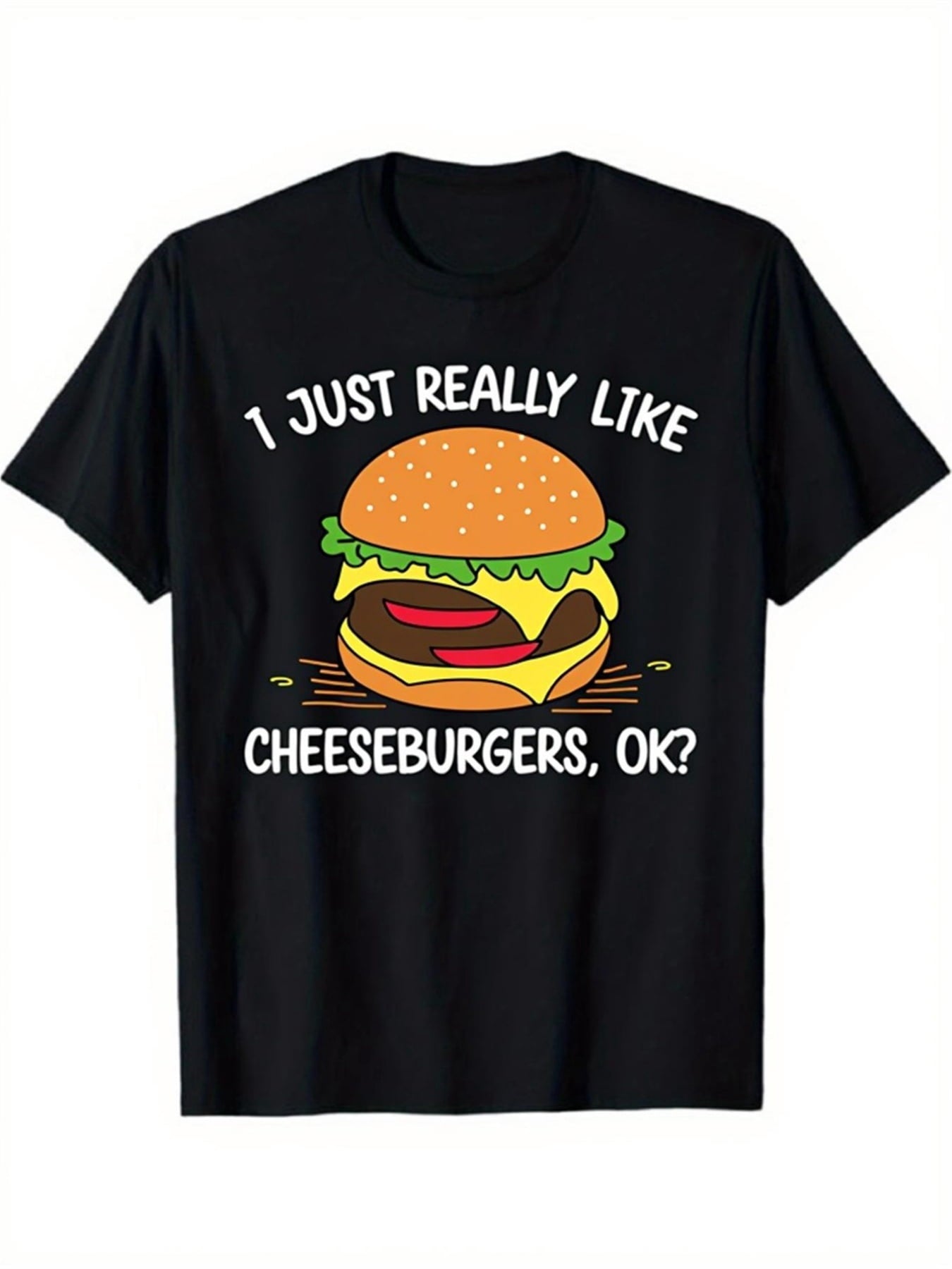 I Just Really Like Cheeseburgers Ok Graphic Tee for Men Women, Funny Food Lover Short Sleeve T-Shirt, Casual Crew Neck Top for Daily Summer Barbecue Party Gift