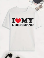 'I Love My Girlfriend' Print T Shirt, Tees For Men, Casual Short Sleeve Tshirt For Summer Spring Fall, Tops As Gifts