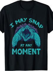 I May Snap At Any Moment Snapping Turtle Graphic Tee Funny Reptile Casual Unisex Streetwear Short Sleeve T-Shirt