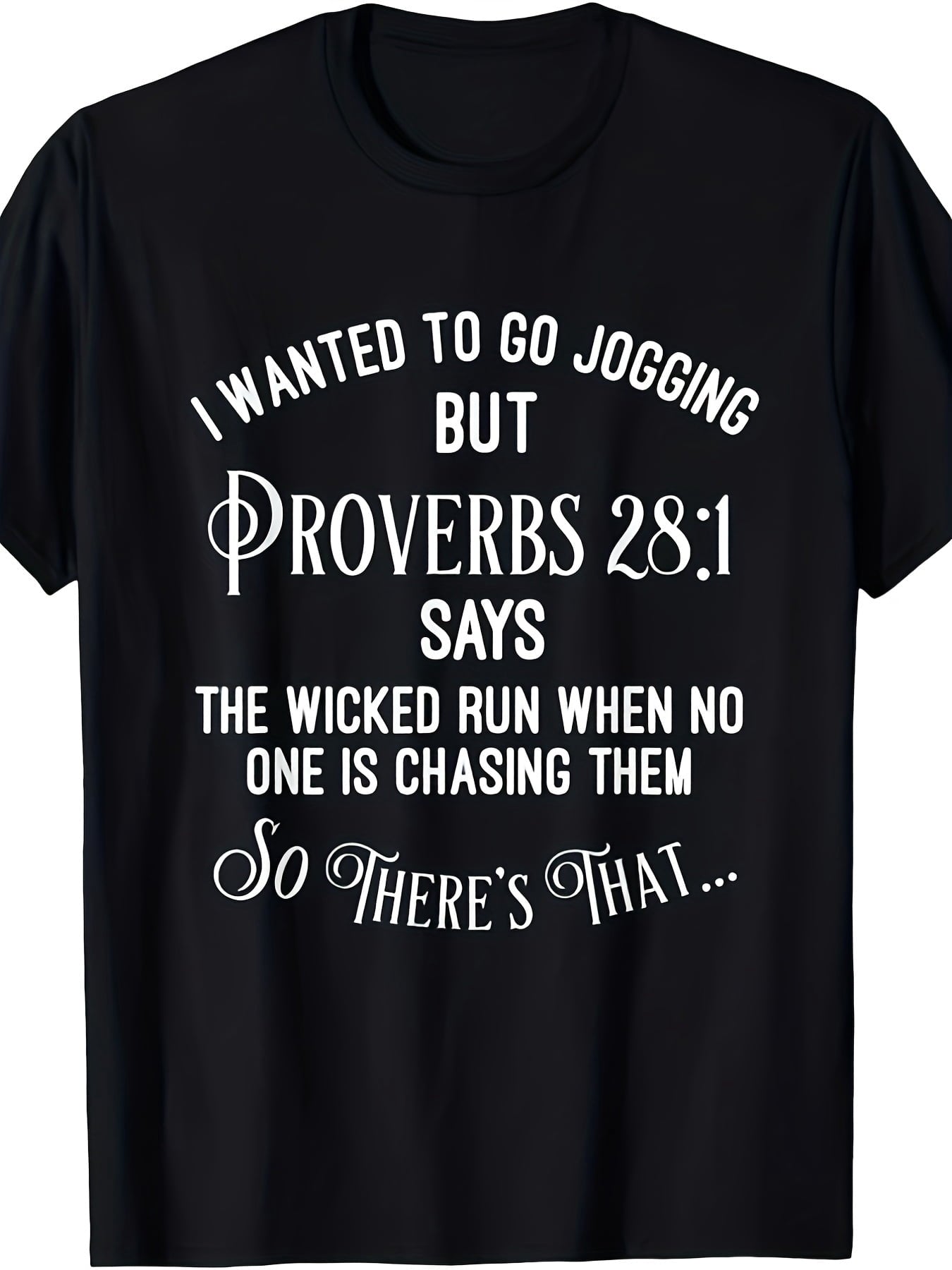 I Wanted To Go Jogging Proverbs 28 1 Graphic Tee for Men Women, Funny Bible Verse Short Sleeve T-Shirt, Christian Faith Casual Crew Neck Top for Daily Wear