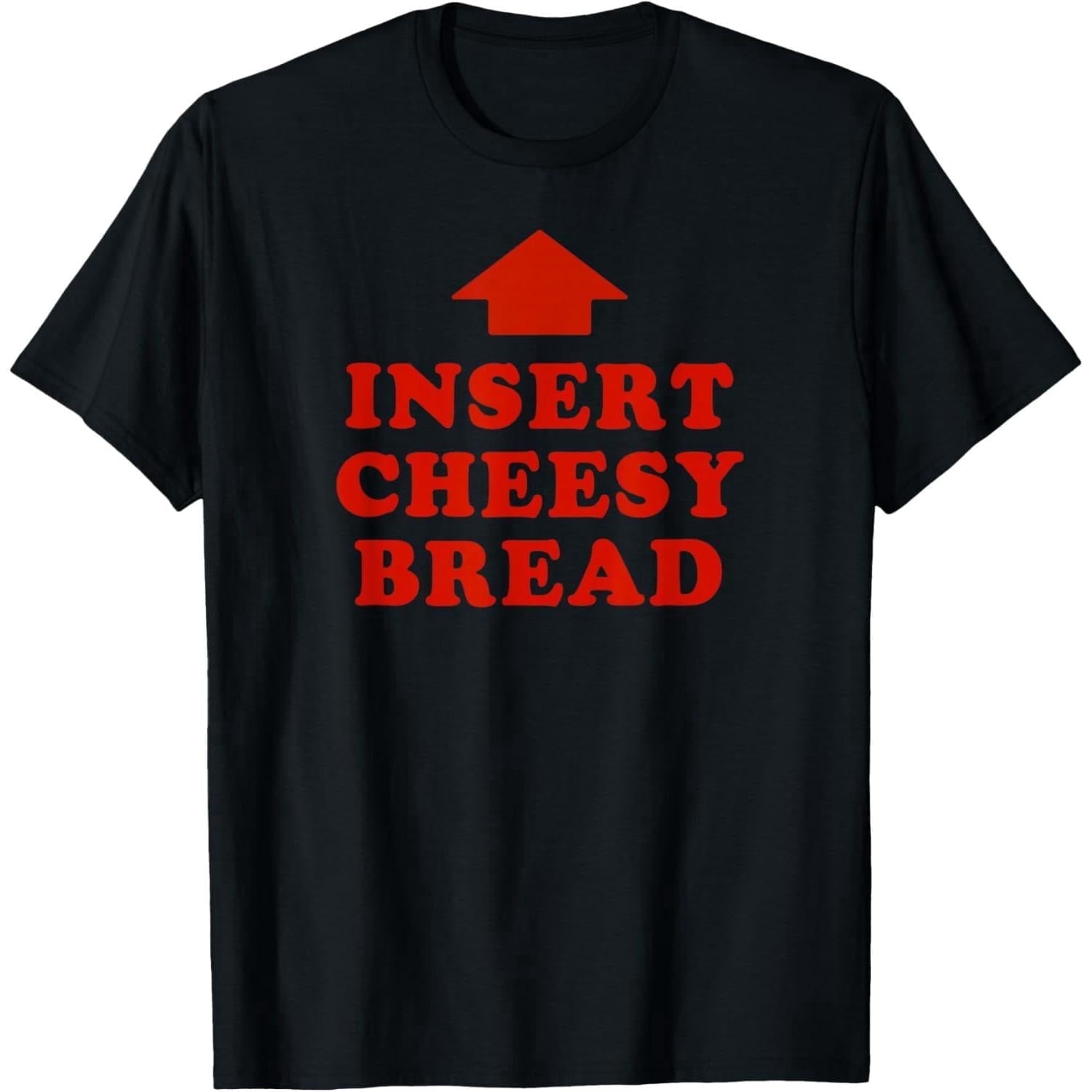 Insert Cheesy Bread Viral T-Shirt