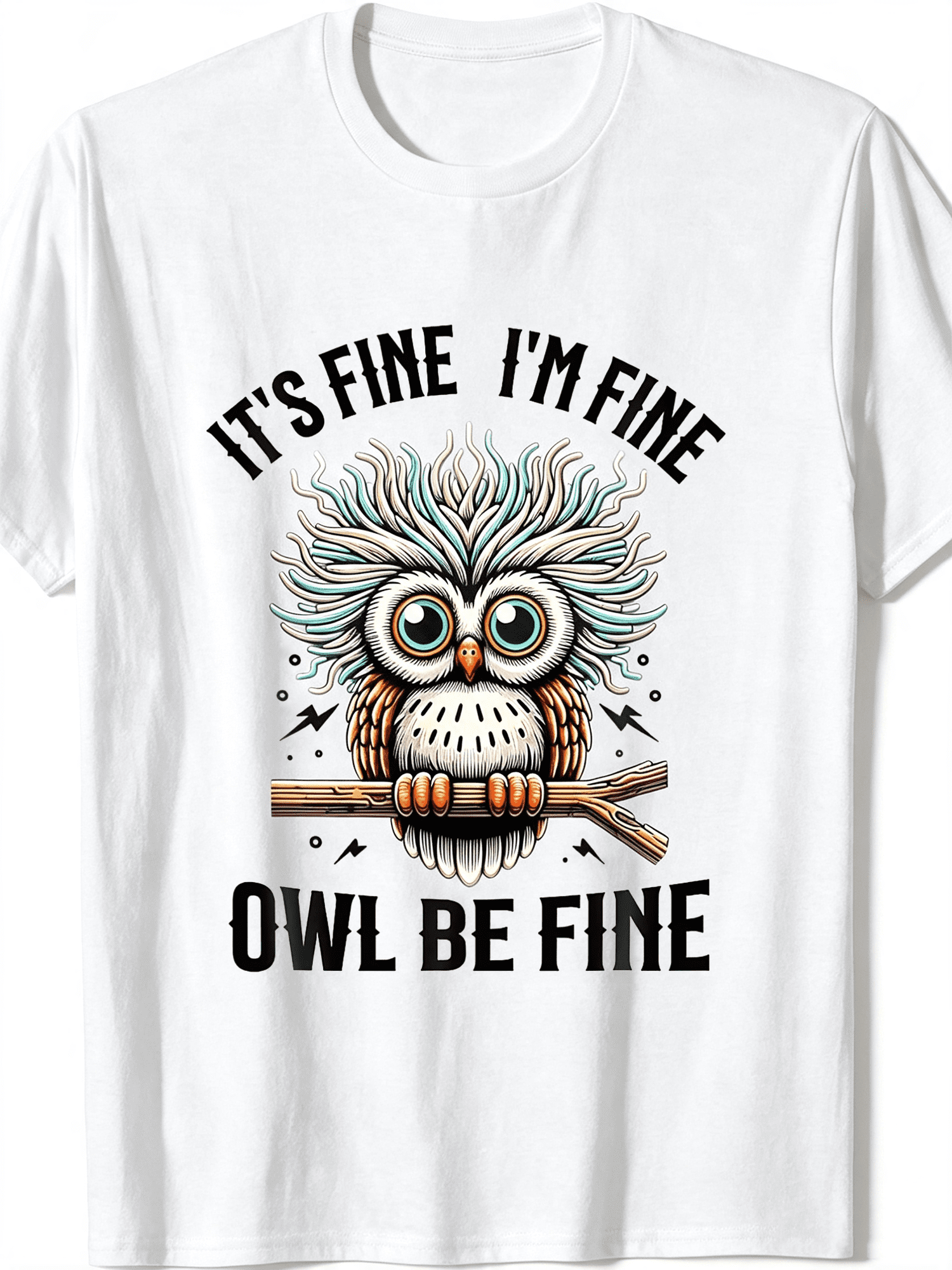 It's Fine I'm Fine Owl Be Fine Pun Graphic Tee, Funny Stressed Owl Retro Print Casual Unisex Crewneck T-Shirt
