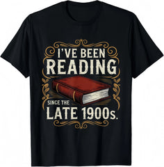 Ive Been Reading Since the Late 1900s Book Lovers Vintage T-Shirt